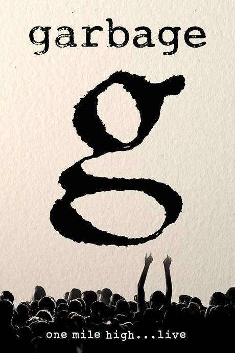 Garbage - One Mile High… Live